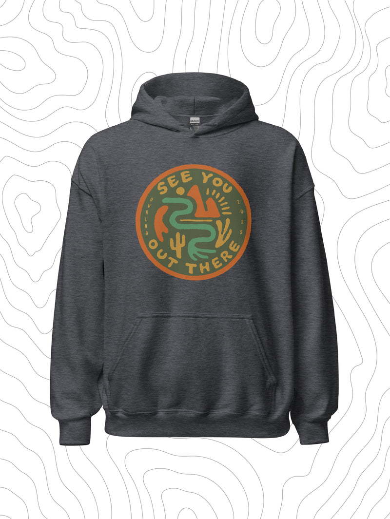 See You Out There Hoodie